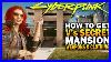 How To Access V S Secret Mansion Armor And Weapons Cyberpunk 2077 Secrets