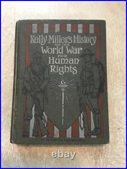 KELLY MILLER'S HISTORY OF WW1 AFRICAN AMERICAN SOLDIER PICS Fair to Negroes 1919