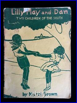 LILLY MAY AND DAN TWO CHILDREN OF THE SOUTH Marel Brown 1st Ed African Am 1946