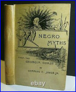 RARE NEGRO MYTHS 1888 1st EDT BLACK AMERICANA CREOLE LEGENDS OLD SLAVE STORIES