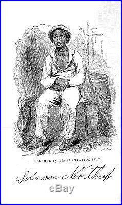Solomon Northup TWELVE 12 YEARS A SLAVE A citizen of New York Kidnapped 1853